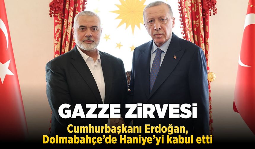 Cumhurbaşkanı Erdoğan, Dolmabahçe'de Haniye'yi kabul etti