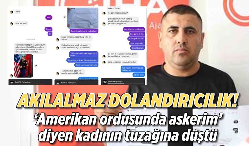 ’Amerikan ordusunda askerim’ diyen kadın hesabı üzerinden dolandırıldı