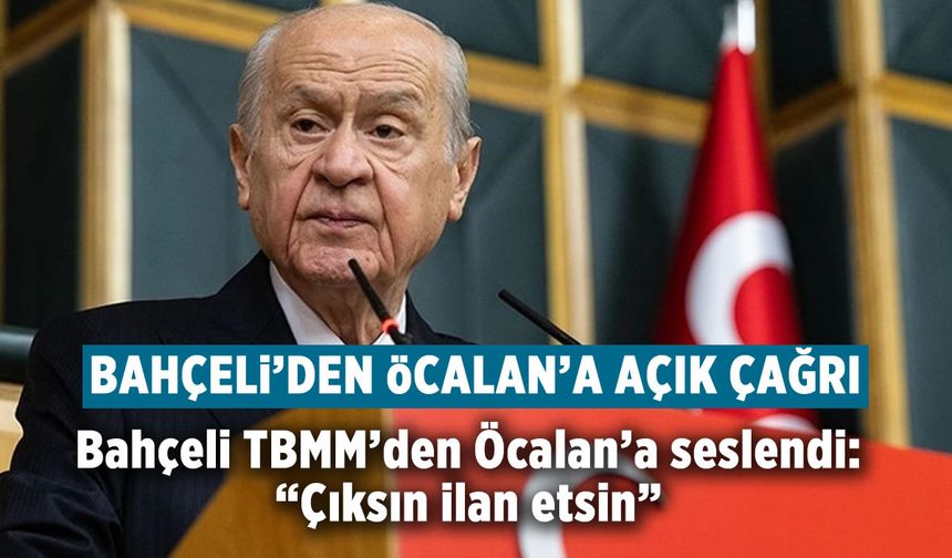 Bahçeli'den bomba gibi düşen Öcalan çıkış