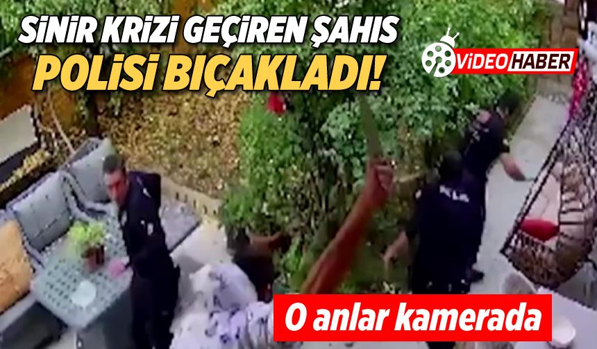 Polise bıçaklı saldırı anı güvenlik kamerasına yansıdı