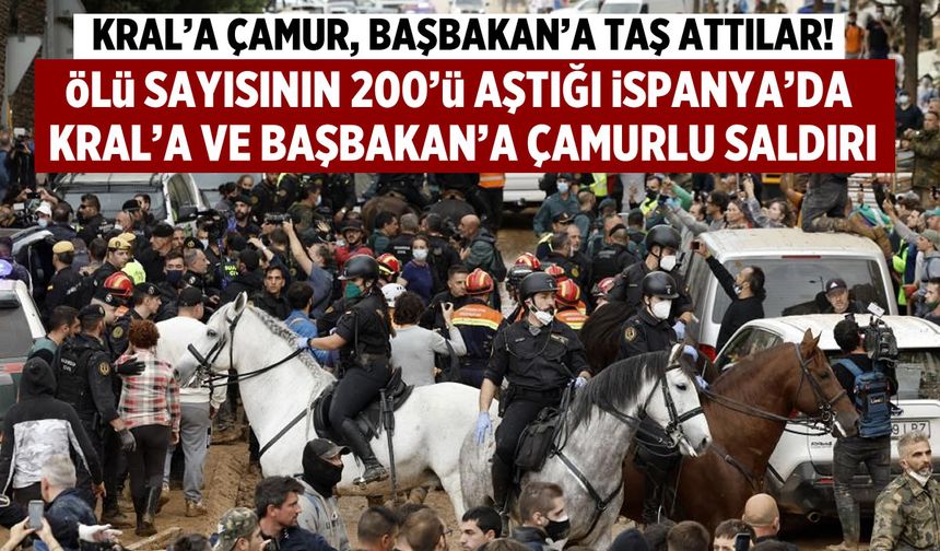 İspanya'da yaşanan sel felaketinde ölü sayısı 200'ü aştı!  Kral ve Başbakan'a çok ağır tepki