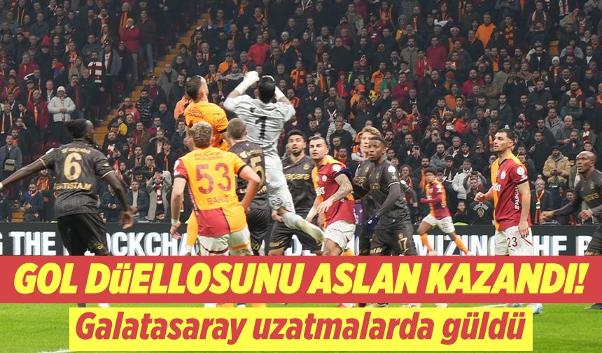 Gol düellosunu Aslan kazandı! Galatasaray uzatmalarda güldü