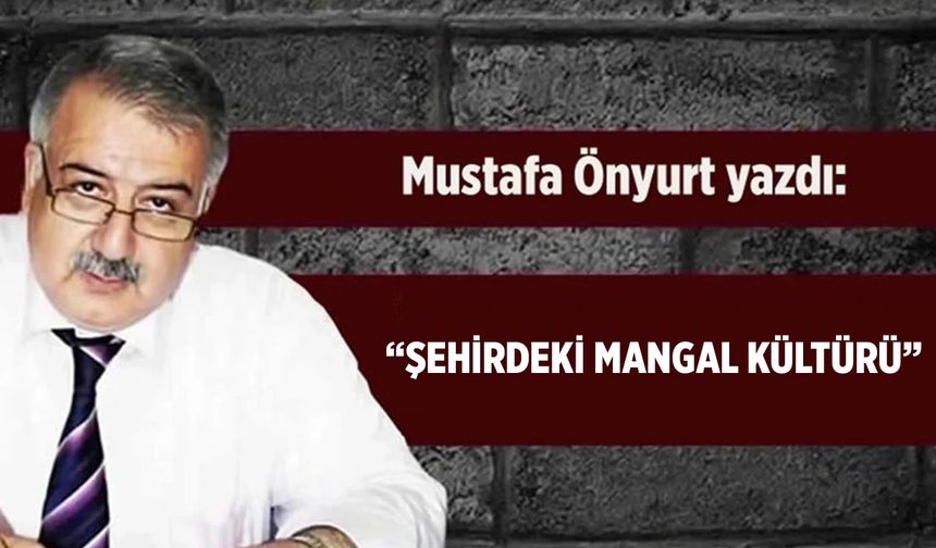 Şehirdeki mangal kültürü