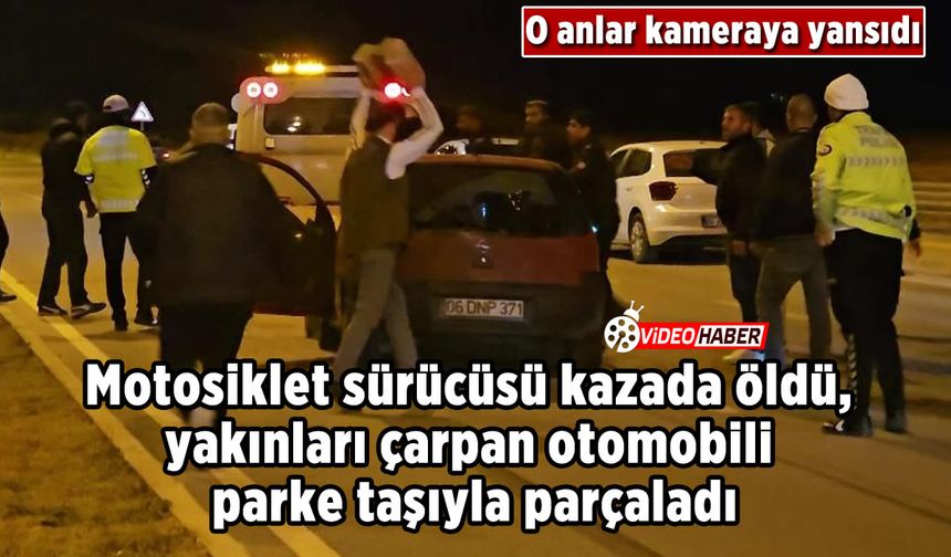 Motosiklet sürücüsü kazada öldü! Yakınları kriz geçirdi