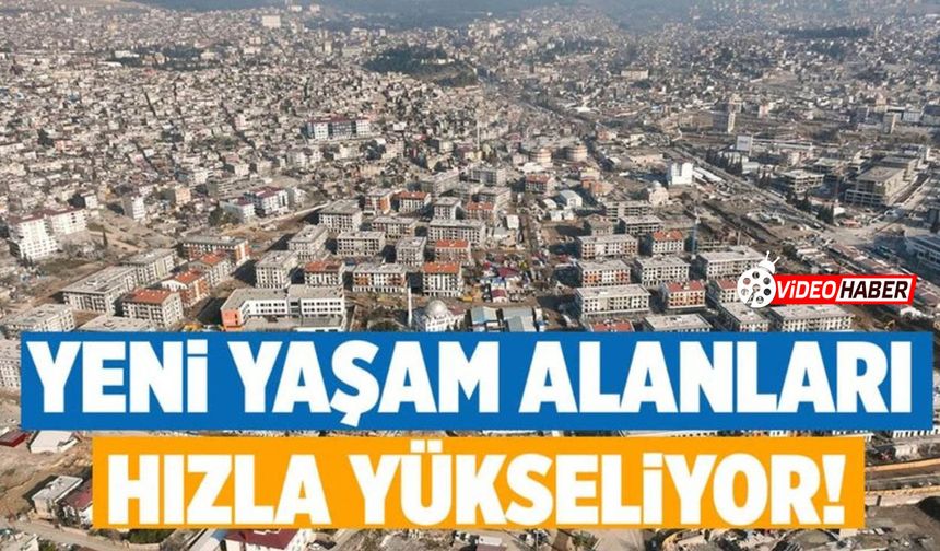 Kahramanmaraş’ın Kalbinde Yeni Yaşam Alanları Hızla Yükseliyor