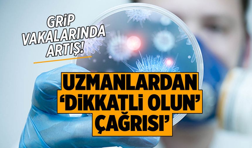 Grip Vakalarında Korkutan Artış