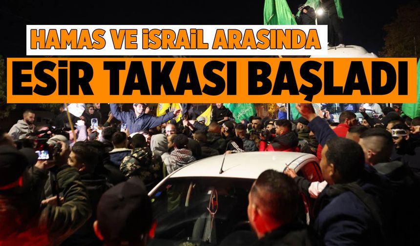 Hamas ile İsrail Arasında Rehine Takası Başladı