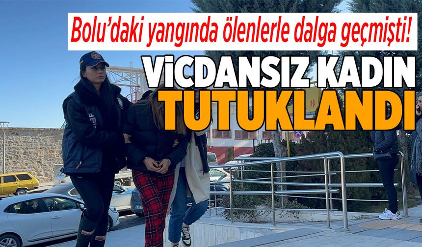 Bolu'da Yangında Ölenlerin Yakınlarına Saygısızlık Eden Kadın Tutuklandı