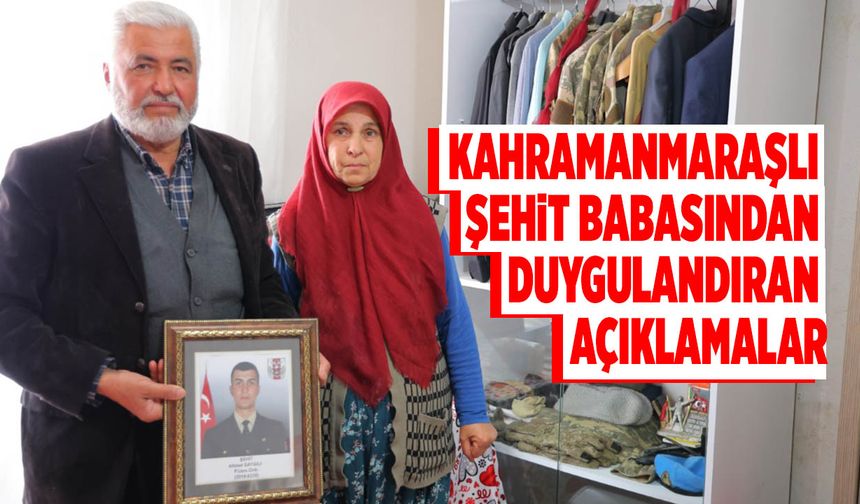 Kahramanmaraşlı Şehit Babasından Duygulandıran Açıklamalar