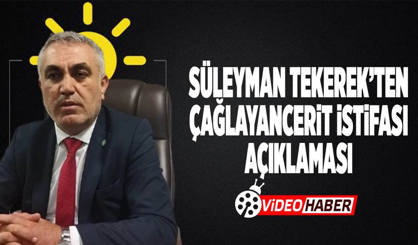 Başkan Tekerek’ten Çağlayancerit İstifası Açılaması