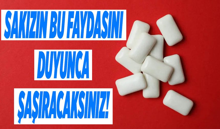 Sakızın Bu Faydasını Duyuca Şaşıracaksınız! Bakın Neye İyi Geliyor