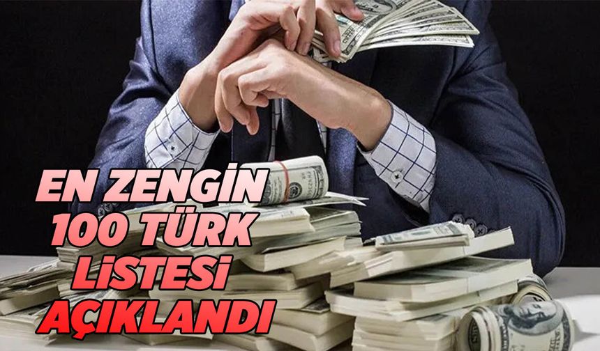En Zengin 100 Türk Listesi Açıklandı