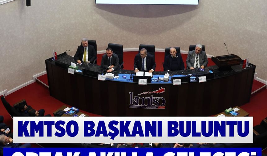 KMTSO Başkanı Buluntu:  “Ortak akılla geleceği birlikte inşa edeceğiz”
