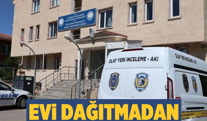 Hırsız nazik çıktı: Evi dağıtmadan altınları alıp gitmiş