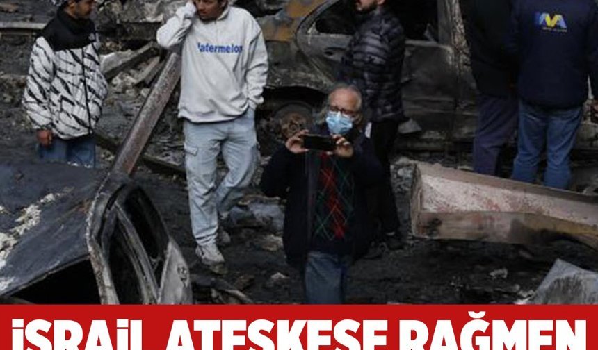 İsrail ateşkese rağmen Lübnan’ı vurdu: 4 ölü, 51 yaralı