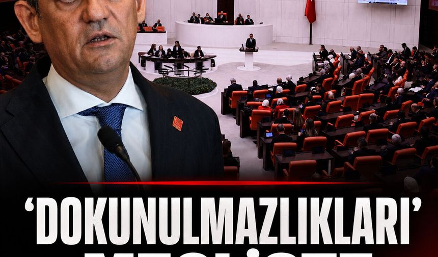 Mecliste sıcak dakikalar: Aralarında Özgür Özel'in de olduğu 12 milletvekili için dokunulmazlık bombası!