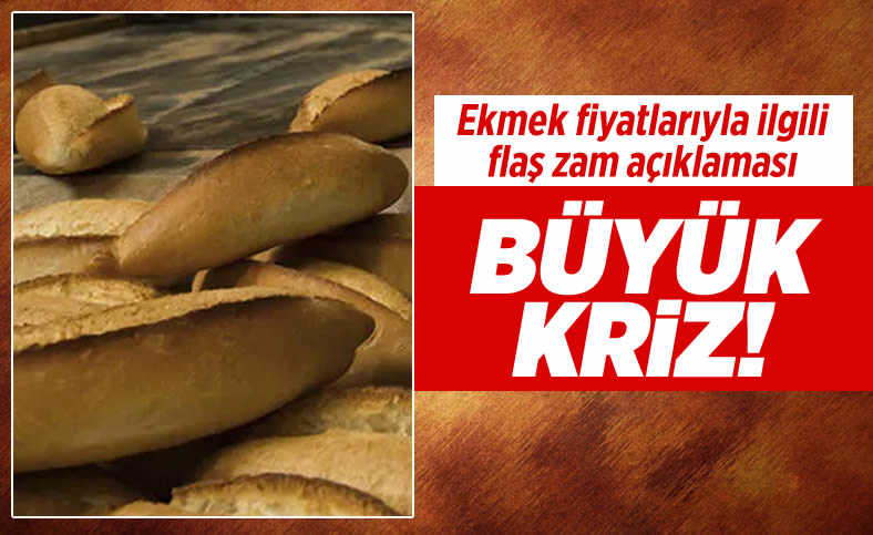 Ekmek fiyatlarıyla ilgili flaş zam açıklaması: Büyük kriz!