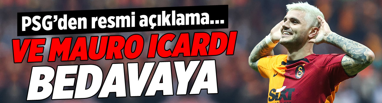 Galatasaray'a Mauro Icardi müjdesi! PSG'den resmi açıklama geldi...